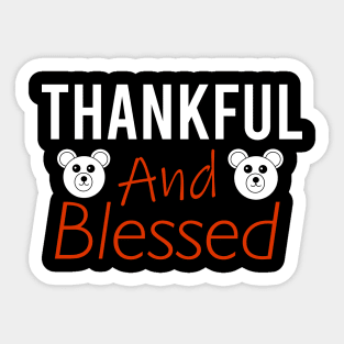 Thankful and blessed Sticker